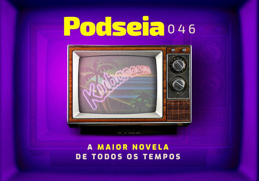 PODSEIA 046 | A MELHOR NOVELA DE TODOS OS TEMPOS 3