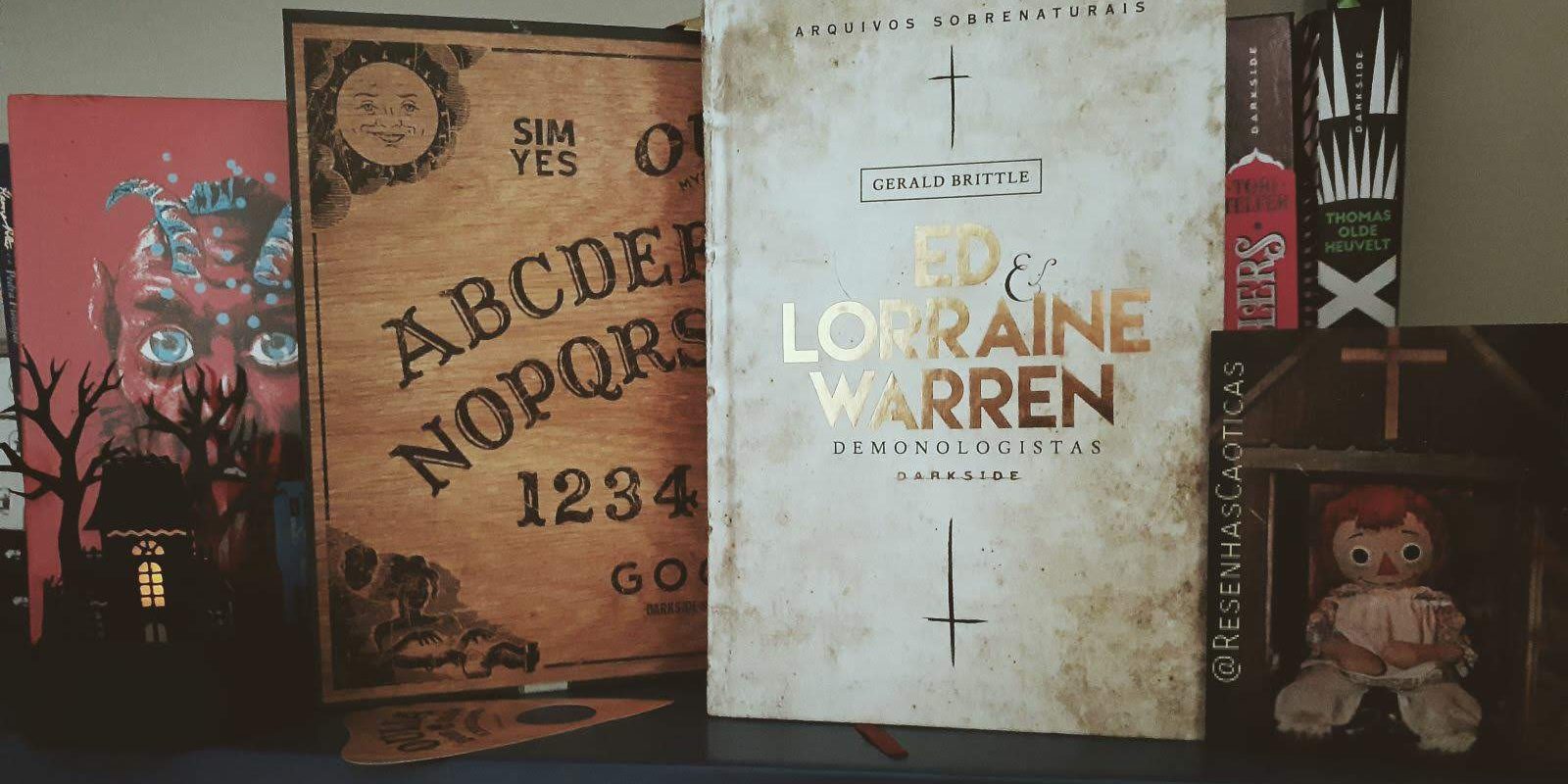 Ed. e Lorraine Warren Demonologistas | Livro passeia entre mistérios e