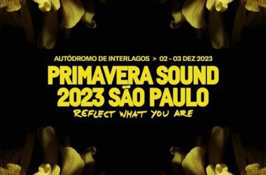 Primavera Sound 2023 | Quando, onde e todas as informações do festival que acontece em São Paulo 16